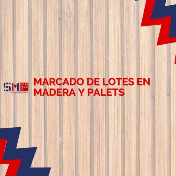 Marcado de lotes en madera y palets: soluciones de codificación industrial que inspiran confianza