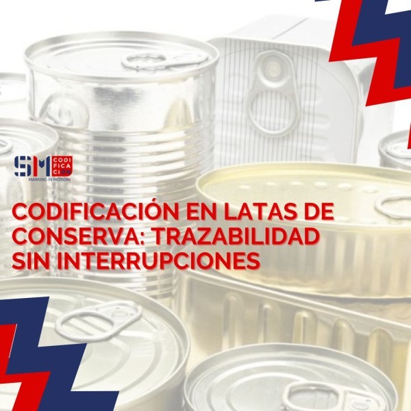 Codificación en latas de conserva: trazabilidad sin interrupciones