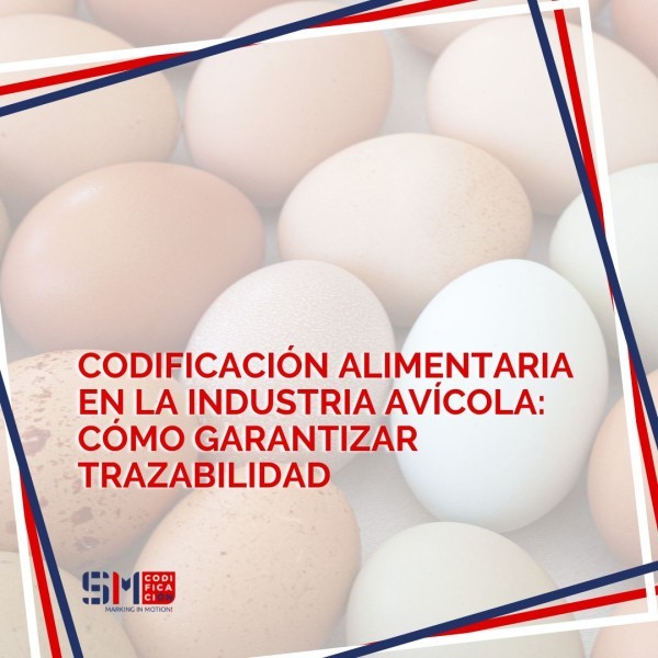 Codificación alimentaria en la industria avícola | Cómo garantizar trazabilidad
